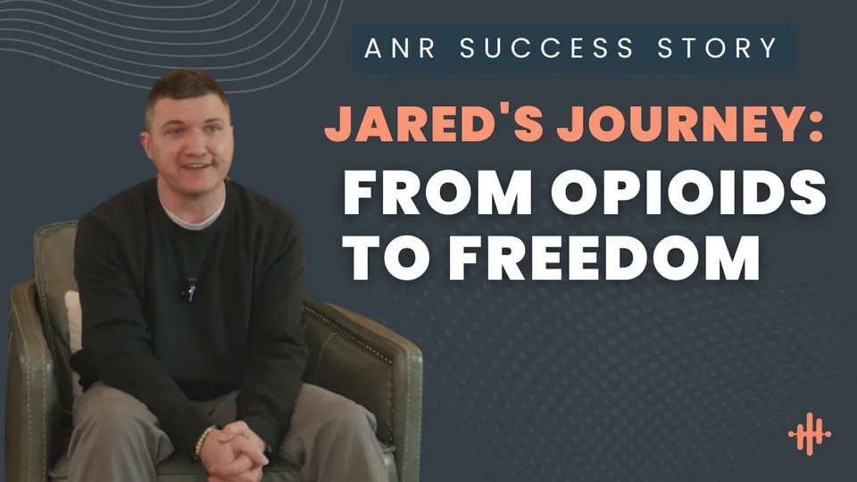 Jared, ANR patient, video testimonial